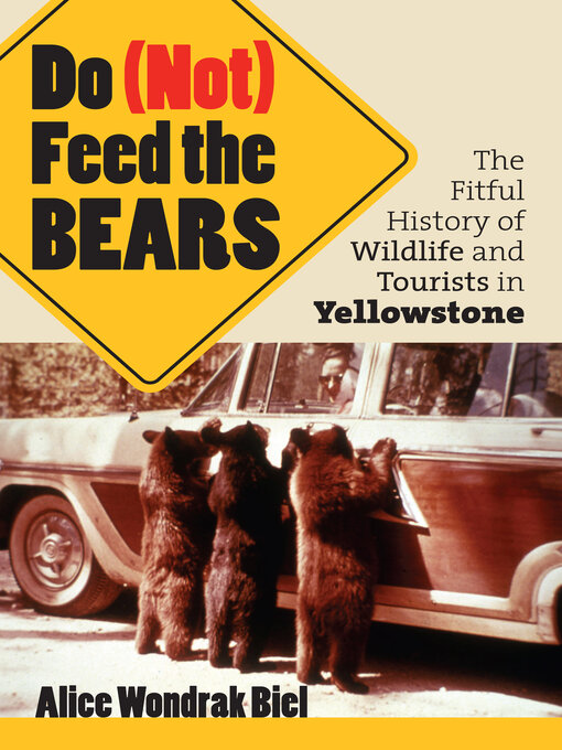 Title details for Do (Not) Feed the Bears by Alice Wondrak Biel - Available